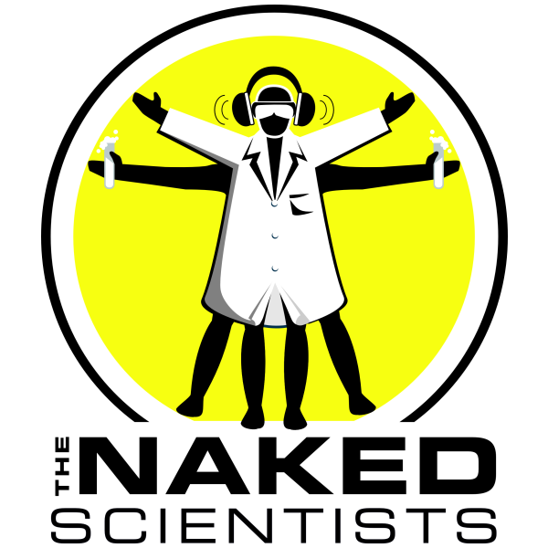 - The Naked Scientists Podcast - Stripping Down Science