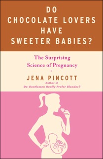 Do Chocolate Lovers Have Sweeter Babies?